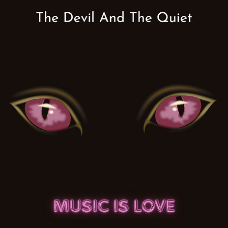 The Devil and the Quiet | Boomplay Music