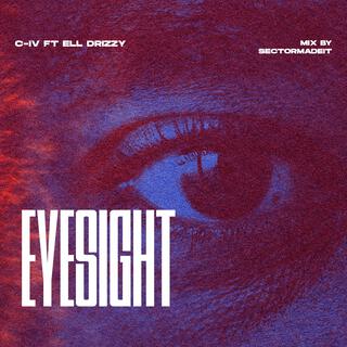 Eyesight ft. Ell Drizzy lyrics | Boomplay Music