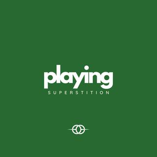 Playing Superstition