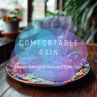 Urban Rain and Relaxed Cafe Jazz