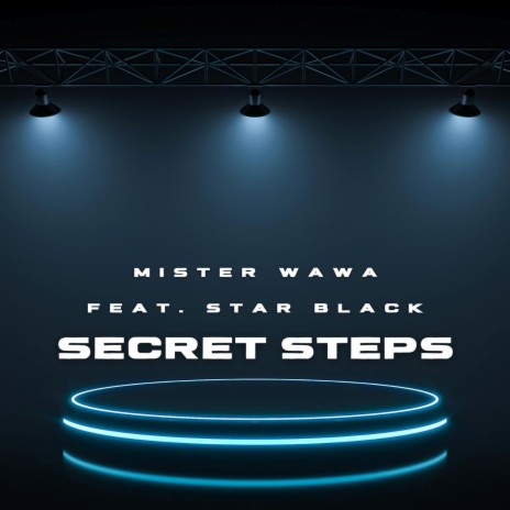 SECRET STEPS (feat. Star Black) | Boomplay Music