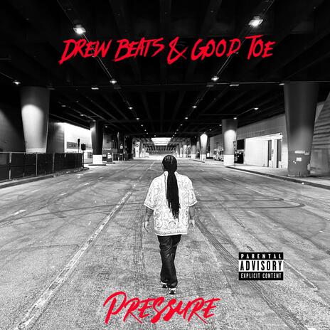 Pressure ft. Good Toe | Boomplay Music