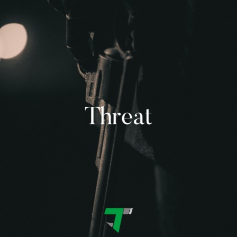 Threat | Boomplay Music