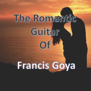 The Romantic Guitar of Francis Goya