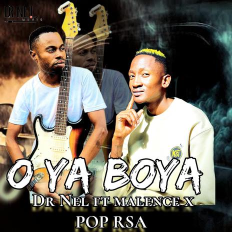 O ya boya ft. Malence, Pop SA & Kat SA | Boomplay Music