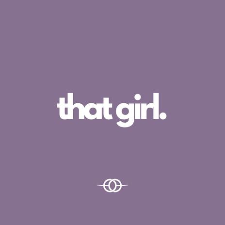 That Girl | Boomplay Music