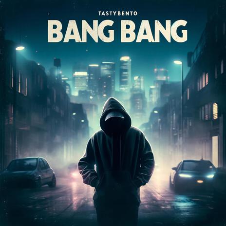 Bang Bang | Boomplay Music