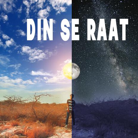 Din se Raat ft. Ishkar | Boomplay Music