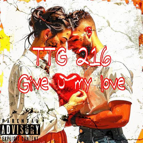 Give u my love | Boomplay Music