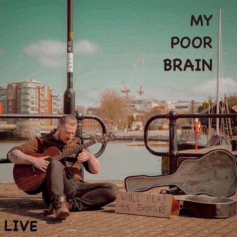 My Poor Brain (Acoustic) | Boomplay Music