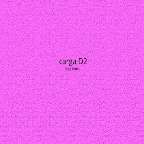 Carga D2 | Boomplay Music