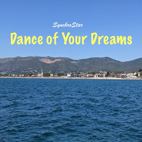 Dance of Your Dreams | Boomplay Music