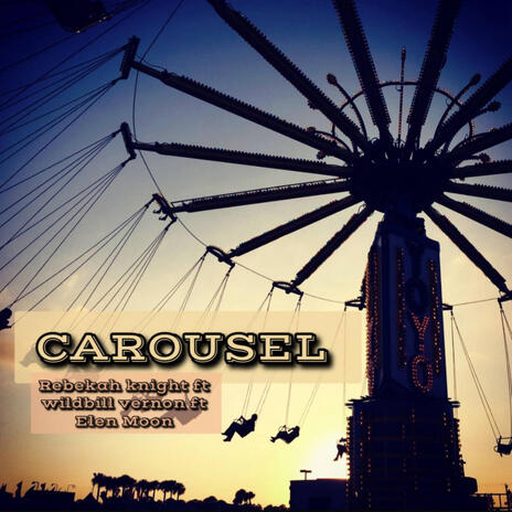 Carousel ft. Elen Moon & WildBill Vernon | Boomplay Music
