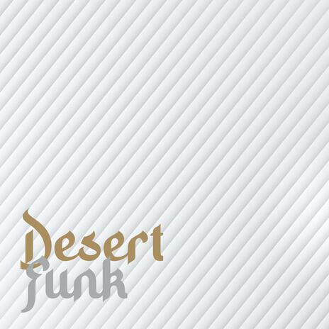 Desert Funk (feat. Thomas Nothbauer) | Boomplay Music