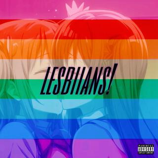 lesbiians!