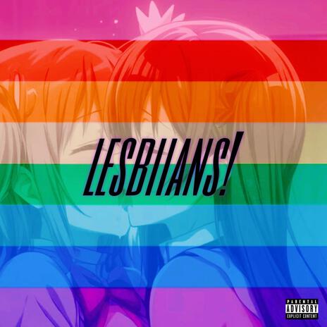 lesbiians! | Boomplay Music