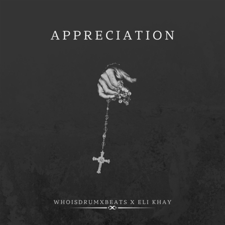 Appreciation ft. Eli Khay | Boomplay Music