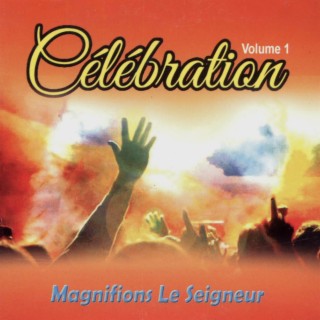 Célébration (Magnifions le seigneur), Vol. 1