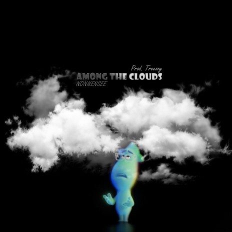 Among the Clouds ft. Treezzy | Boomplay Music
