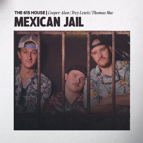 Mexican Jail ft. Cooper Alan, Trey Lewis & Thomas Mac | Boomplay Music