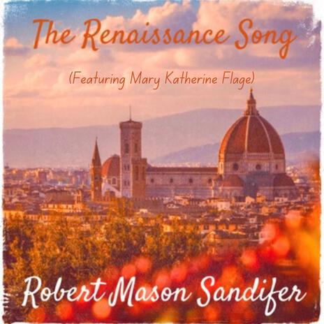 The Renaissance Song ft. Mary Katherine Flage