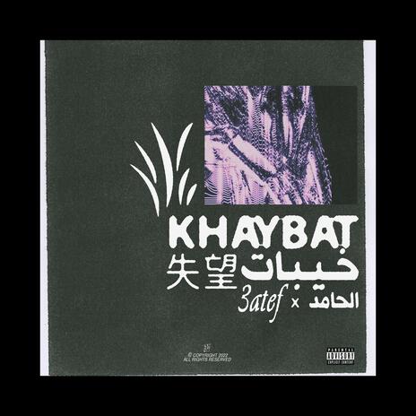 5aybat ft. 3atef | Boomplay Music