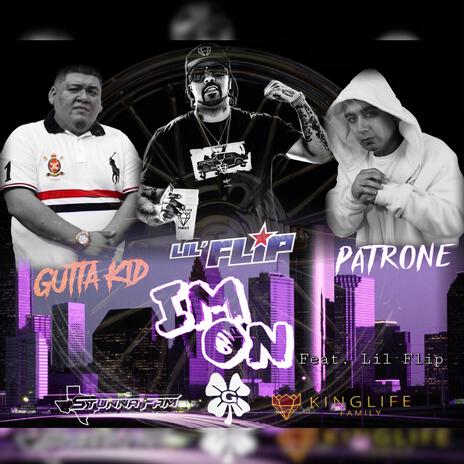 I'm on ft. Lil Flip & Sterlo56 | Boomplay Music