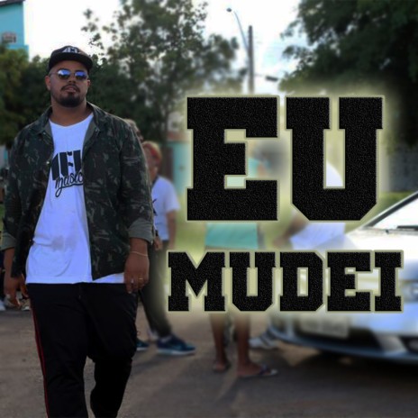 Eu Mudei | Boomplay Music