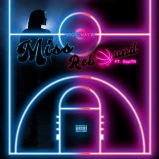 Miss Rebound ft. SeaPR lyrics | Boomplay Music