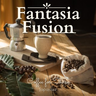 Fantasia Fusion - Coffee for Three