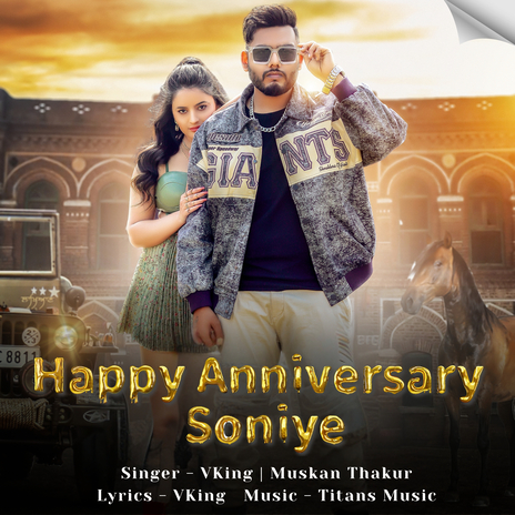 Happy Anniversary Soniye ft. Muskan Thakur | Boomplay Music