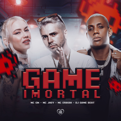 Game Imortal ft. MC ERIKAH, MC JHEY, DJ Game Beat & Love Funk | Boomplay Music