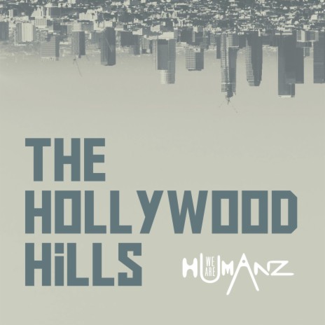 The Hollywood Hills | Boomplay Music