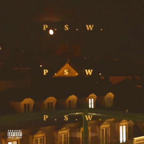 P. S. W. ft. Allura Lex & Fego Navarro | Boomplay Music