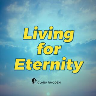 Living for Eternity lyrics | Boomplay Music