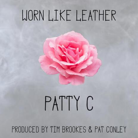Worn Like Leather | Boomplay Music