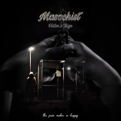 Masochist ft. TRIGO | Boomplay Music