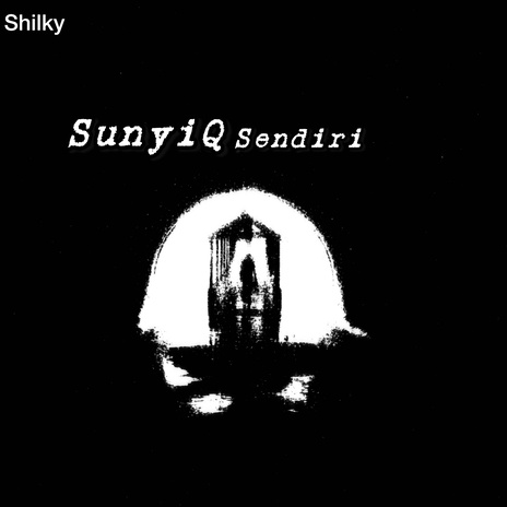 SunyiQ Sendiri | Boomplay Music