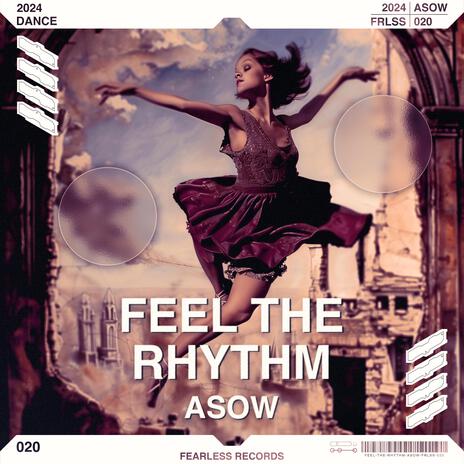 Feel The Rhythm | Boomplay Music