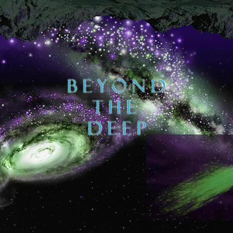Beyond The Deep | Boomplay Music