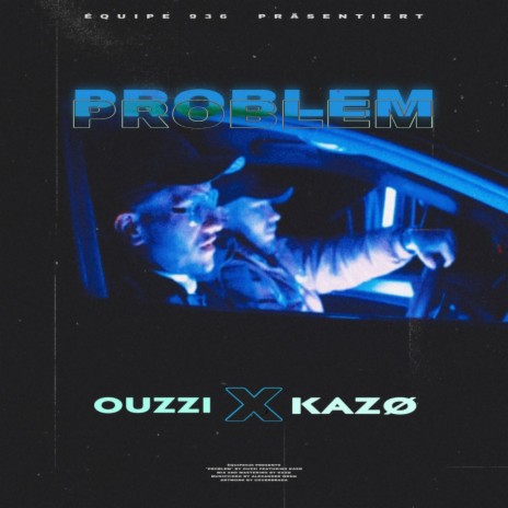 Problem ft. Kazø | Boomplay Music