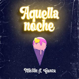 AQUELLA NOCHE ft. Gonza lyrics | Boomplay Music