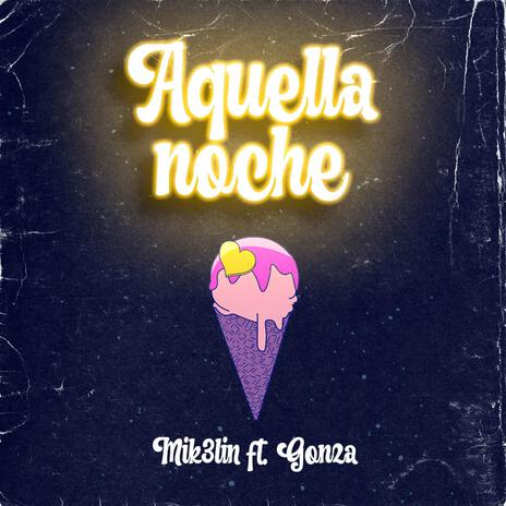 AQUELLA NOCHE ft. Gonza | Boomplay Music