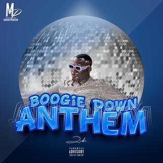 Boogie Down Anthem (BDA)