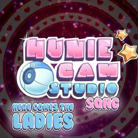 Huniecam Studio Song (Here Comes the Ladies) | Boomplay Music