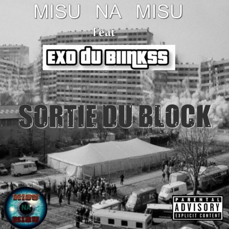 Sortie du Block (feat. Exo du biinkss) | Boomplay Music