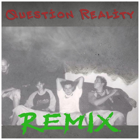 Question Reality (Remix) | Boomplay Music