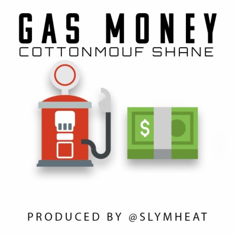 Gas Money ft. Cottonmouf Shane