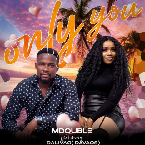 Only You (feat. Dalivao(Davaos)) | Boomplay Music