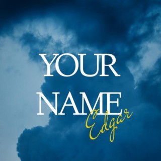 Your name lyrics | Boomplay Music